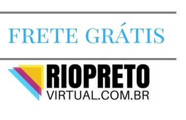Frete Grátis Apenas Para Rio Preto (SP)
